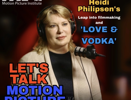 Let’s Talk Motion Picture episode 17 with Heidi Philipsen Actor turned Director